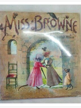 Miss Browne The Story of a Superior Mouse Hart Publishing Company 1978 PB